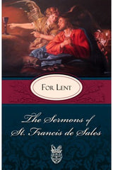 The Sermons of St. Francis de Sales For Lent