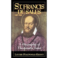 St Francis of Sales: a biography of the Gentle Saint