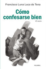 Como confesarse bien por Francisco Luna Luca de Tena