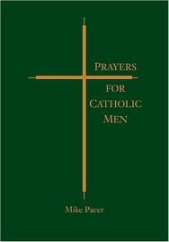 Prayers for catholic men by Mike Pacer