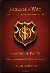 Joseph's Way: The Call to Fatherly Greatness - Prayer of Faith