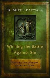 Winning the Battle Against Sin by Fr Mitch Pacwa