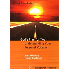God's Plan for You: Understanding your personal vocation by Fabian Bruskewitz