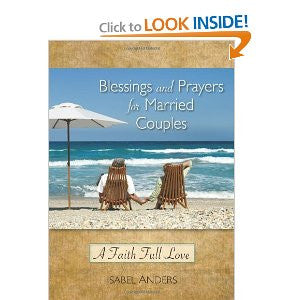 Blessings and Prayers for Married Couples: a Faith Full of Love by Isabel Anders