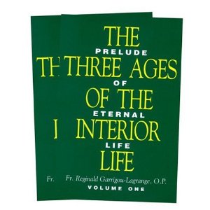 The three ages of the interior life: prelude of eternal life Vol. 2 by Fr Reginald Garrigou-Lagrange