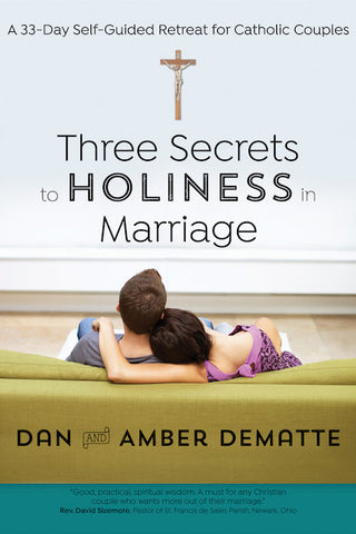 Three Secrets to Holiness in Marriage