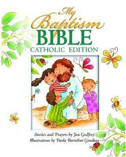 My Baptism Bible Catholic Edition by Jan Godfrey