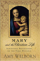 Mary and the Christian Life by Amy Welborn