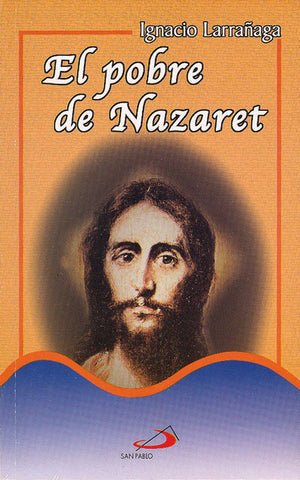 El Pobre de Nazaret por Ignacio Larrañaga