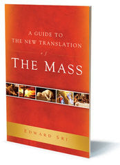A Guide to the New Translation of The Mass by Edward Sri
