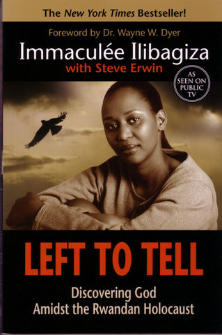 Left to tell - Discovering God amidst the Rwandan holocaust