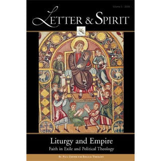 Letter and Spirit: Liturgy and Empire Vol 5 2009