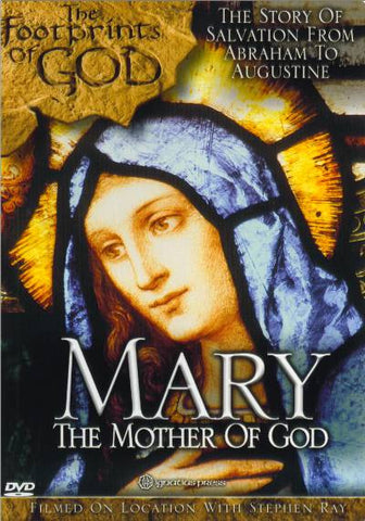 The footprints of god: Mary the mother of God