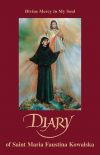Diary of Saint Maria Faustina Kowalska Divine Mercy in My Soul