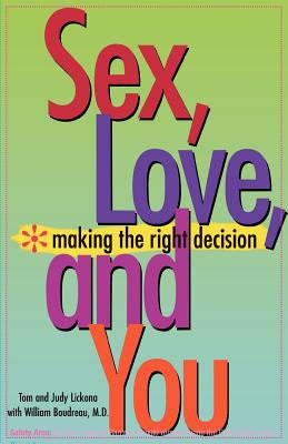 Sex, Love, and You By Tom and Judy Lickona