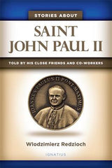 Stories About Saint John Paul II