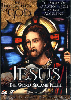 The footprints of God: Jesus the word became flesh