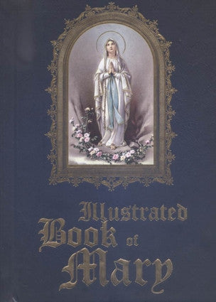 Illustrated Book of Mary by Fr Michael Sullivan