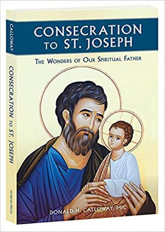 Consecration to St. Joseph by Fr. Donald Calloway