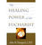 The healing power of the Eucharist by John H Hampsch