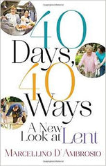 40 Days, 40 Ways: A New Look at Lent
