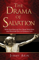 The Drama of Salvation by Jimmy Akin