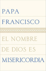 El Nombre de Dios es Misericordia
