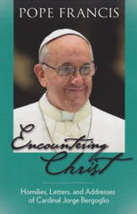 Encountering Christ By Pope Francis