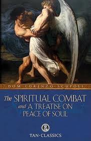 The spiritual combat and A Treatise on peace of soul by Dom Lorenzo Scupoli