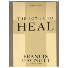 The power to Heal bu Francis Macnutt