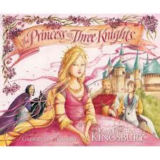 The Princess and the Three Knights by Gabrielle Grimard