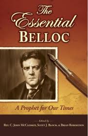 The essential Belloc: a prophet for our times