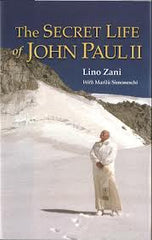 The Secret life of John Paul II by Lino Zani