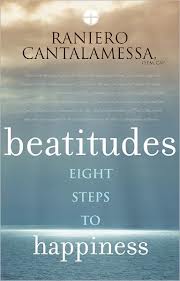Beatitudes: Eight steps to happiness by Raniero Cantalamessa