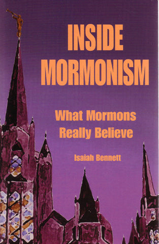 Inside Mormonism by Isaiah Bennett