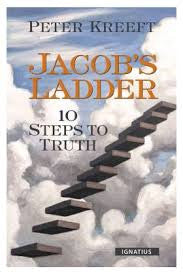 Jacob's Ladder 10 Steps to Truth by Peter Kreeft