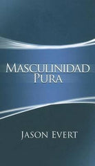 Masculinidad Pura por Jason Evert