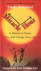 Miracle Hour by Robert DeGrandis SSJ