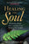 Healing the Soul: Finding Peace and Consolation When Life Hurts by Deacon Eddie Ensley PhD