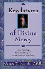 Revelations of Divine Mercy - Daily Readings from the Diary of Saint Faustina Kowalska