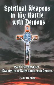 Spiritual Weapons in My Battle with Demons