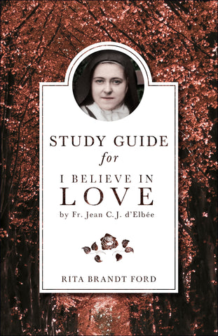 I Believe in Love Study Guide