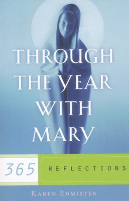 Through The Year With Mary: 365 reflections